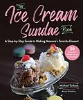 E-Book (epub) The Ice Cream Sundae Book von Michael Turback