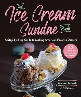 E-Book (epub) The Ice Cream Sundae Book von Michael Turback