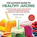 E-Book (epub) The Ultimate Guide to Healthy Juicing von Michelle Savage