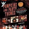 E-Book (epub) Pumpkins and Party Themes von Roxanne Rhoads