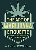 E-Book (epub) Art of Marijuana Etiquette von Andrew Ward