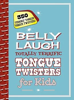 E-Book (epub) Belly Laugh Totally Terrific Tongue Twisters for Kids von Sky Pony Press