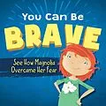 E-Book (epub) You Can Be Brave von Sandrina Kurtz