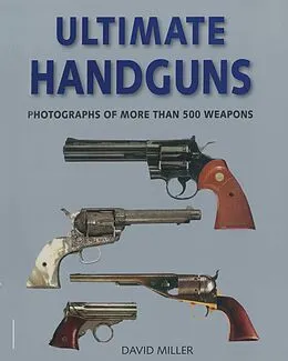 E-Book (epub) Ultimate Handguns von David Miller