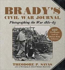 E-Book (epub) Brady's Civil War Journal von Theodore P. Savas