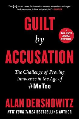 E-Book (epub) Guilt by Accusation von Alan M. Dershowitz