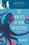 Kartonierter Einband The Benefits of Being an Octopus von Ann Braden