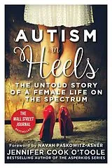Kartonierter Einband Autism in Heels von Jennifer Cook O'Toole
