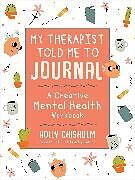 Fester Einband My Therapist Told Me to Journal von Holly Chisholm