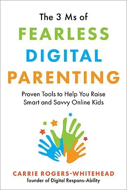 E-Book (epub) 3 Ms of Fearless Digital Parenting von Carrie Rogers-Whitehead