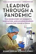 E-Book (epub) Leading Through a Pandemic von Michael J. Dowling, Charles Kenney