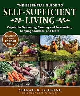 E-Book (epub) The Essential Guide to Self-Sufficient Living von Abigail Gehring