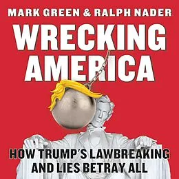 E-Book (epub) Wrecking America von Mark Green, Ralph Nader
