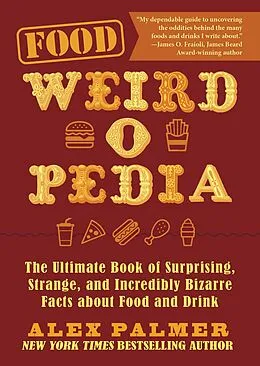 E-Book (epub) Food Weird-o-Pedia von Alex Palmer