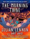 E-Book (epub) The Morning Tribe von Julian Lennon, Bart Davis