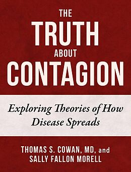 eBook (epub) The Truth About Contagion de Thomas S. Cowan, Sally Fallon Morell