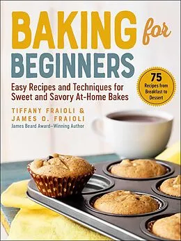 E-Book (epub) Baking for Beginners von James O. Fraioli, Tiffany Fraioli