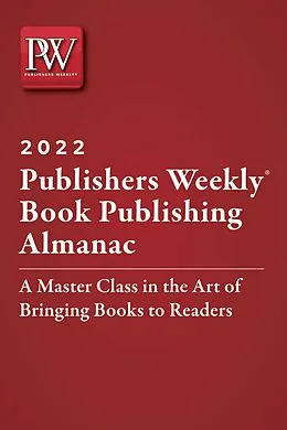 E-Book (epub) Publishers Weekly Book Publishing Almanac 2022 von Publishers Weekly