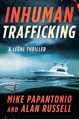 E-Book (epub) Inhuman Trafficking von Mike Papantonio, Alan Russell