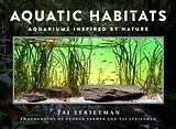 Fester Einband Aquatic Habitats von Tai Strietman