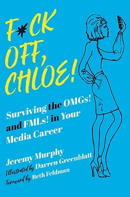 E-Book (epub) F*ck Off, Chloe! von Jeremy Murphy