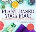 E-Book (epub) Plant-Based Yoga Food von Liz Price-Kellogg, Kristen Taylor