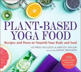 E-Book (epub) Plant-Based Yoga Food von Liz Price-Kellogg, Kristen Taylor