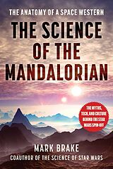 eBook (epub) The Science of The Mandalorian de Mark Brake