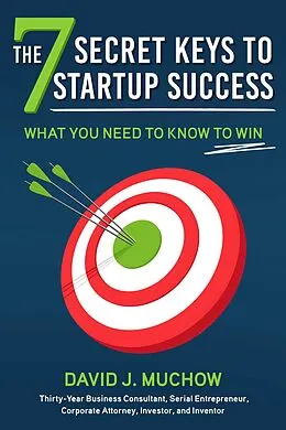 E-Book (epub) 7 Secret Keys to Startup Success von David J. Muchow