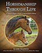 Couverture cartonnée Horsemanship Through Life de Mark Rashid