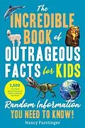 E-Book (epub) The Incredible Book of Outrageous Facts for Kids von Nancy Furstinger