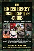 E-Book (epub) The Green Beret Bushcrafting Guide von Brian Morris