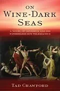E-Book (epub) On Wine-Dark Seas von Tad Crawford
