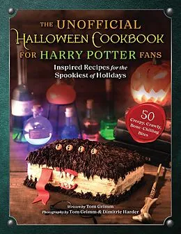 E-Book (epub) The Unofficial Halloween Cookbook for Harry Potter Fans von Tom Grimm