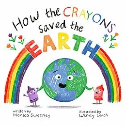 E-Book (epub) How the Crayons Saved the Earth von Monica Sweeney