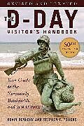 Couverture cartonnée The D-Day Visitor's Handbook, 80th Anniversary Edition de Kevin Dennehy, Stephen T. Powers