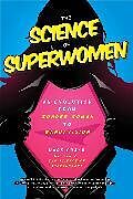 Couverture cartonnée The Science of Superwomen de Mark Brake