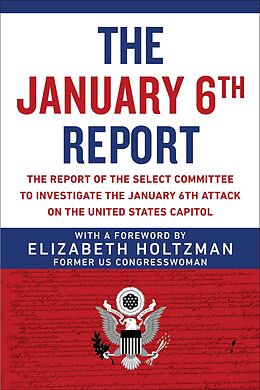 eBook (epub) January 6th Report de Elizabeth Holtzman, Select Committee to Investigate the January 6th Attack on the US