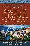 Livre Relié Back to Istanbul de Bernard Ollivier, Bénédicte Flatet