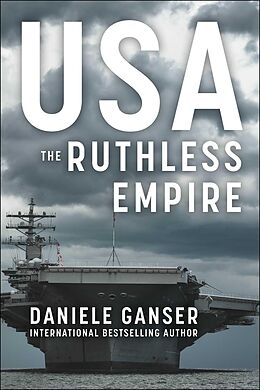 eBook (epub) USA: The Ruthless Empire de Daniele Ganser