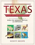 E-Book (epub) Texas Wildlife Encyclopedia von Scott Shupe