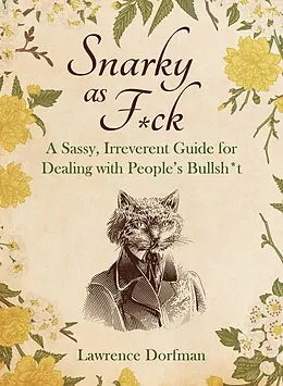 E-Book (epub) Snarky As F*ck von Lawrence Dorfman