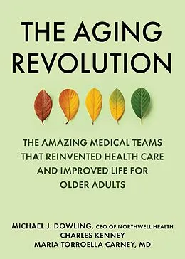 E-Book (epub) Aging Revolution von Michael J. Dowling, Charles Kenney, Maria Torroella Carney