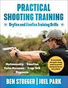 Couverture cartonnée Practical Shooting Training de Ben Stoeger, Joel Park
