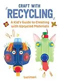E-Book (epub) Craft with Recycling von Stéphanie Boulay