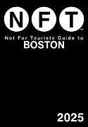 Couverture cartonnée Not For Tourists Guide to Boston 2025 de Not For Tourists