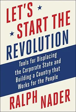 E-Book (epub) Let's Start the Revolution von Ralph Nader