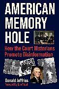 Livre Relié American Memory Hole de Donald Jeffries