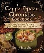 Livre Relié The Copperspoon Chronicles Cookbook de Emily Teuscher