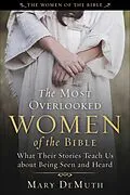 E-Book (epub) The Most Overlooked Women of the Bible von Mary E. Demuth